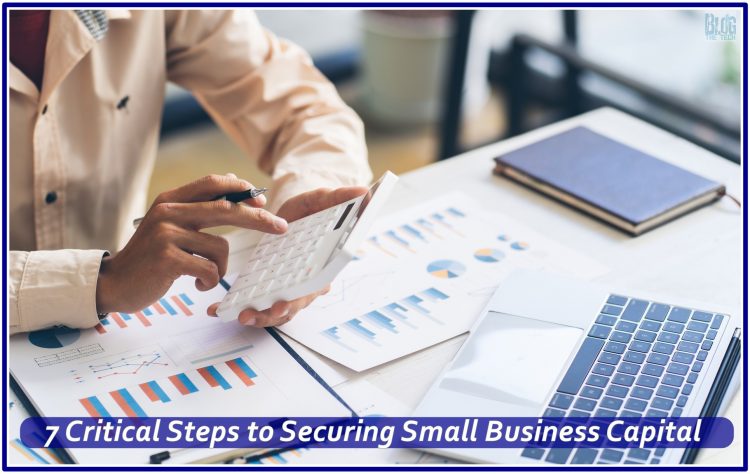7 Critical Steps to Securing Small Business Capital