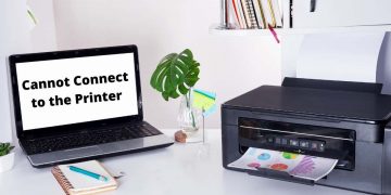 7 Ways to Fix ”Windows Cannot Connect to the Printer”