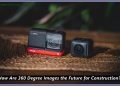 How Are 360 Degree Images the Future for Construction?