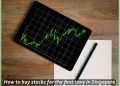 How to buy stocks for the first time in Singapore