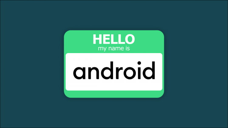 Android name tag.