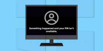 How to Fix “Something Happened and Your Pin Isn’t Available” Error in Windows