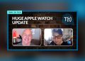 Podcast: Huge Apple Watch update