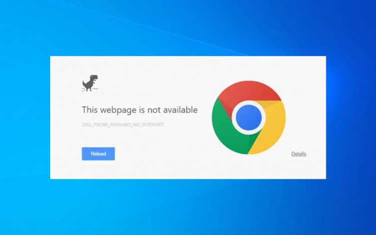How to Fix “DNS_probe_finished_no_internet” in Google Chrome