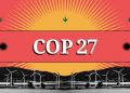 How to Make COP27 a Success — Global Issues