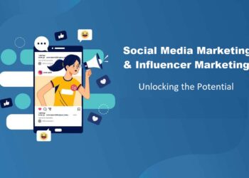 Social Media Marketing and Influencer Marketing - Unlocking the Potential
