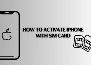 8 Easy Methods For How to Activate iPhone with SIM Card